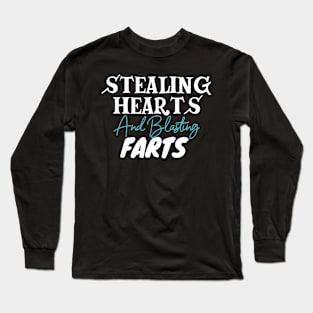 Stealing Hearts & Blasting Farts Long Sleeve T-Shirt